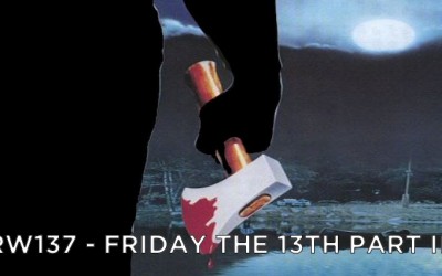 RW 137 – Friday the 13th Part 2