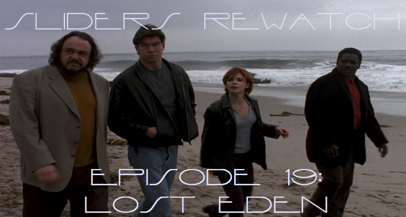 RW 033 – Sliders S03E15-16 – Lost Eden