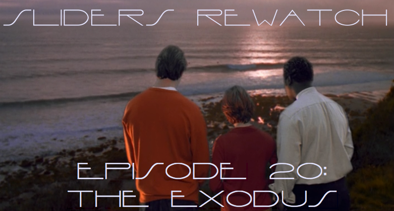 RW 034 – Sliders S03E17-18 – The Exodus