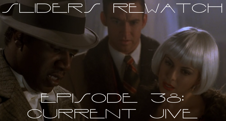 RW 055 – Sliders S05E7-8 – Current Jive