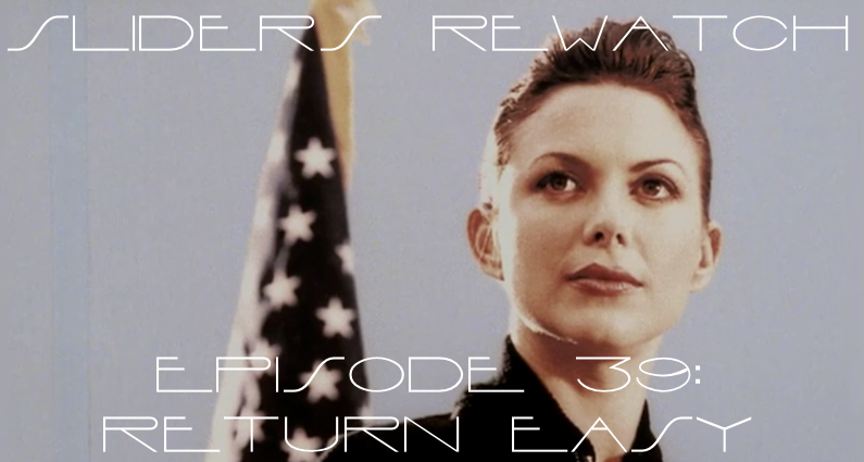 RW 057 – Sliders S05E9-10 – Return Easy