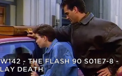 RW 142 – The Flash 90 S01E7-8 – Play Death