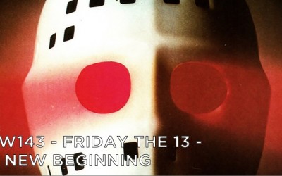 RW 143 – Friday the 13th: A New Beginning