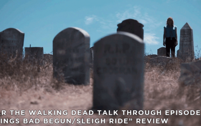 FTWDTT 033 – Things Bad Begun/Sleigh Ride (S3E15/S3E16)