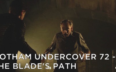 GU72 – S4E5 – The Blade’s Path