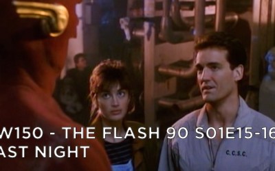 RW 150 – The Flash 90 S01E15-16 – Fast Night