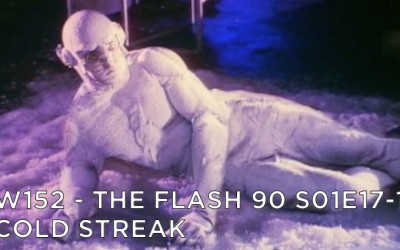 RW 152 – The Flash 90 S01E17-18 – Cold Streak