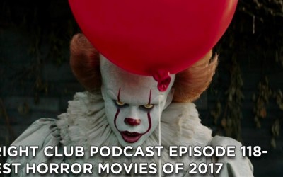 FC118- Best Horror Movies of 2017