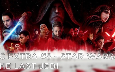 TC EXTRA #8 – Star Wars: The Last Jedi