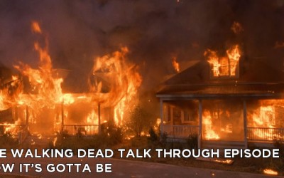 TWDTT 072 – How It’s Gotta Be (S8E8)
