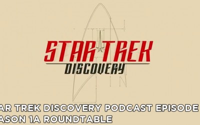 STDP 012 – Star Trek Discovery Podcast – Season 1A Roundtable