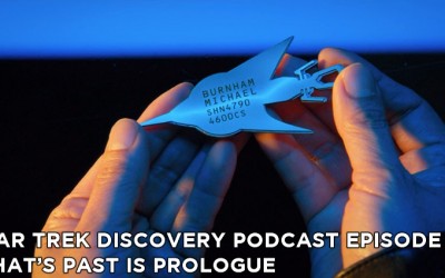 STDP 016 – Star Trek Discovery – S1E13 – What’s Past Is Prologue