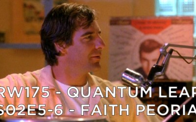 RW 175 – Quantum Leap S02E5-6 – Faith Peoria