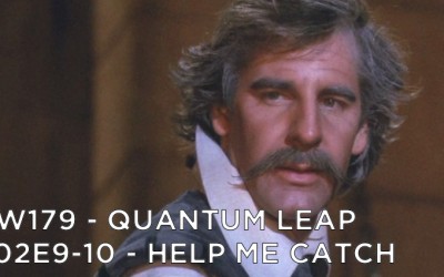 RW 179 – Quantum Leap S02E9-10 – Help Me Catch