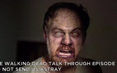 TWDTT 077 – Do Not Send Us Astray (S8E13)