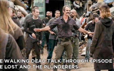 TWDTT 074 – The Lost and the Plunderers (S8E10)