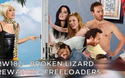 RW 182 – Broken Lizard Rewatch – Freeloaders