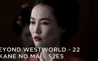 BW22 – Akane No Mai – Westworld S2E5