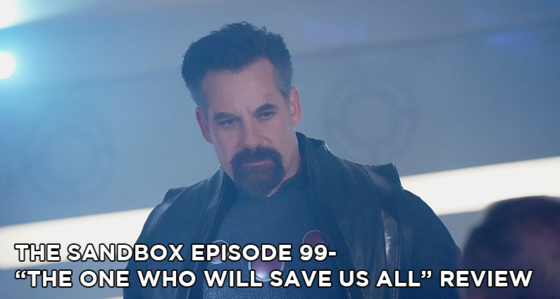 SB99 – S5E20 – The One Who Will Save Us All