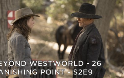 BW26 – Vanishing Point – Westworld S2E9