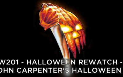 RW 201 – Halloween Rewatch – John Carpenter’s Halloween