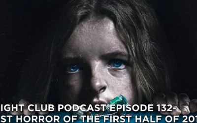 FC132- Best Horror of the First Half of 2018