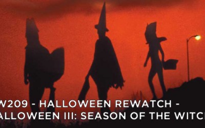 RW 209 – Halloween Rewatch – Halloween III: Season of the Witch