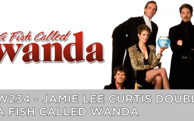 RW 234 – Jamie Lee Curtis Double – A Fish Called Wanda
