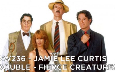 RW 236 – Jamie Lee Curtis Double – Fierce Creatures