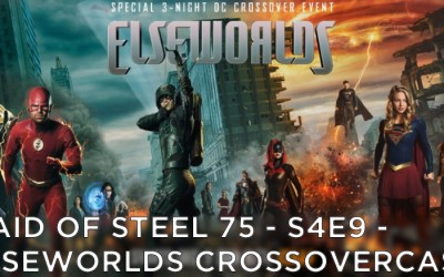 MOS 75 – S4E9 – Elseworlds CrossoverCast