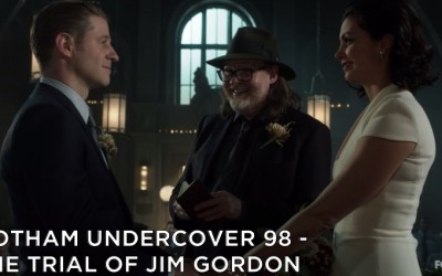 GU98 – S5E09 – The Trial of Jim Gordon