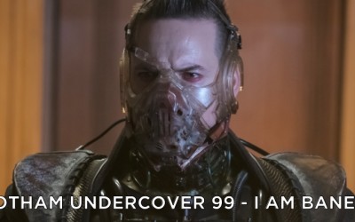 GU99 – S5E10 – I Am Bane