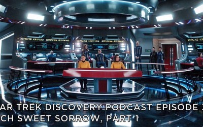 STDP 038 – Star Trek Discovery – S2E13 – Such Sweet Sorrow, Part 1