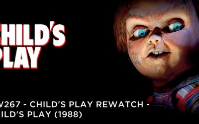 RW 267 – Child’s Play Rewatch – Child’s Play (1988)