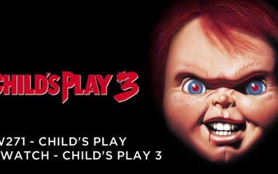 RW 271 – Child’s Play Rewatch – Child’s Play 3