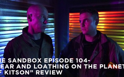 SB104 – S6E3 – Fear and Loathing on the Planet of Kitson