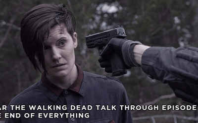 FTWDTT 056 – The End of Everything (S5E5)