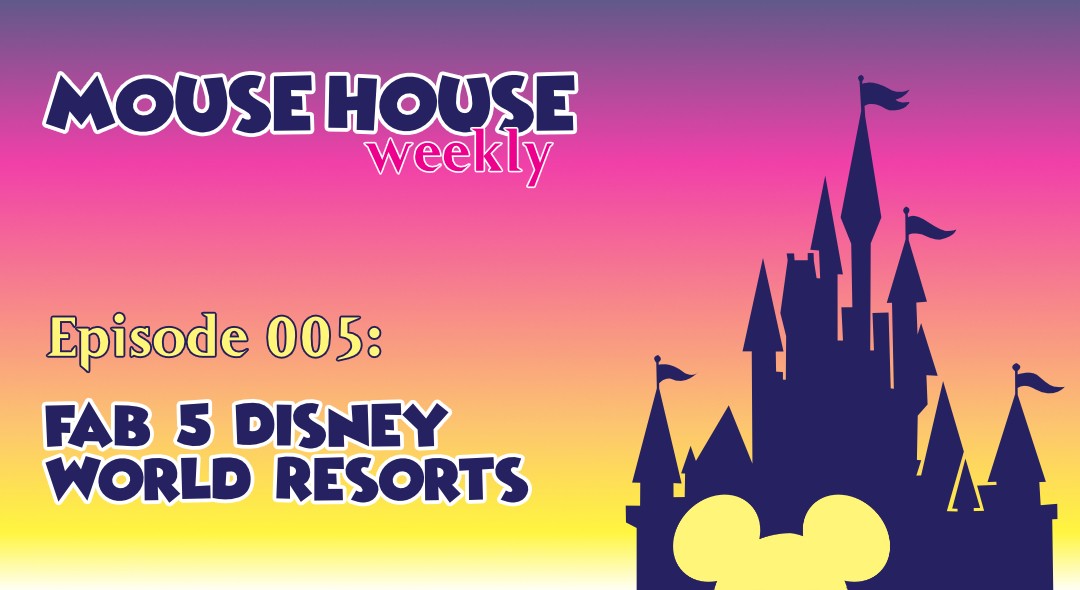 Fab 5 Disney World Resorts