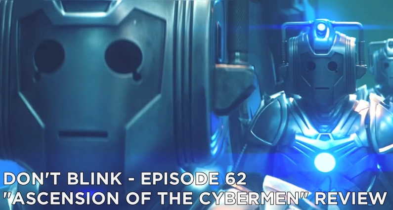 DB 62 – S12E09 – Ascension of the Cybermen