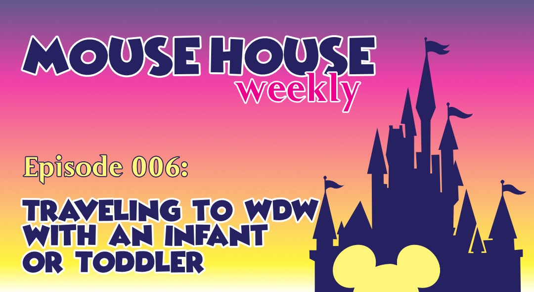 Traveling to WDW with an Infant or Toddler