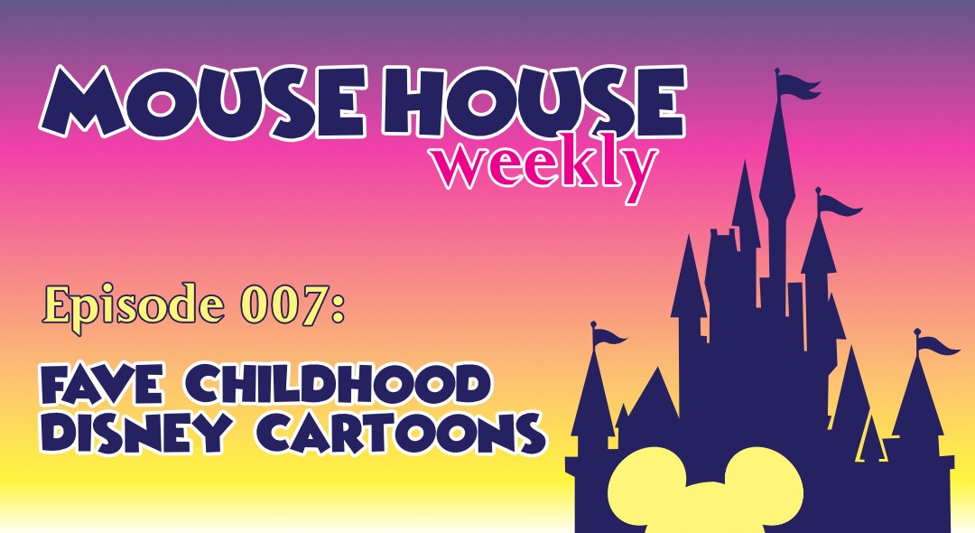 Favorite Childhood Disney Cartoons