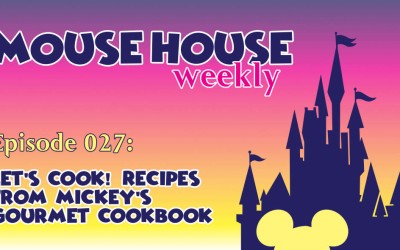 Let’s Cook! Recipes From Mickey’s Gourmet Cookbook