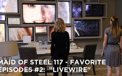 MOS 117 – Favorite Episodes #2: “Livewire”