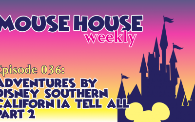 Adventures by Disney Southern California Tell All Part 2