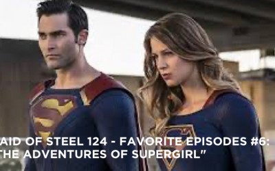 MOS 124 – Favorite Episodes #6: “The Adventures of Supergirl”