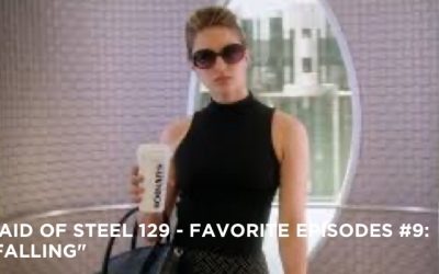 MOS 129 – Favorite Episodes #9: “Falling”