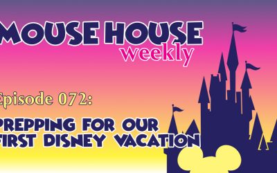 Prepping for our First Disney Trip