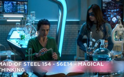 MOS 154 – S6E14 – Magical Thinking