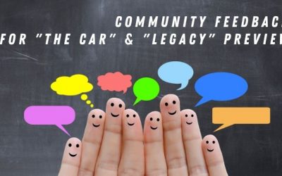 584- Community Feedback for “The Car” & “Legacy” Preview