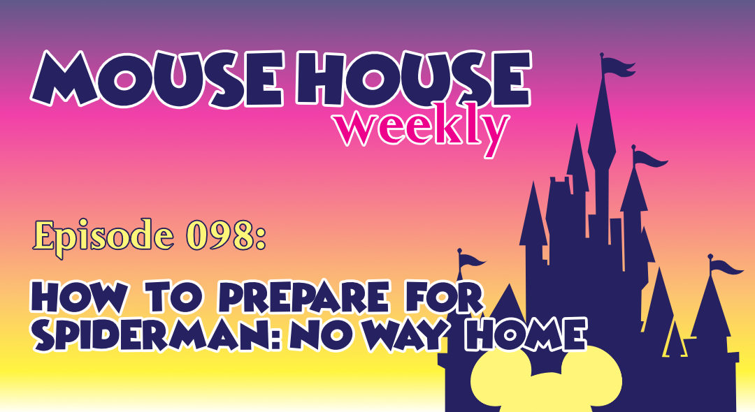 How to Prepare for Spiderman: No Way Home